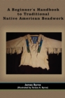 A Beginner's Handbook to Traditional Native American Beadwork - Book