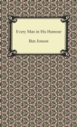 Every Man in His Humour - eBook
