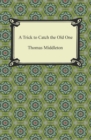 A Trick to Catch the Old One - eBook