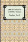 A Modest Proposal and Other Satires - Book