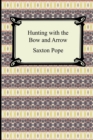 Hunting with the Bow and Arrow - Book