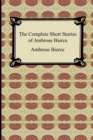 The Complete Short Stories of Ambrose Bierce - Book