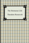 The Strenuous Life - Book