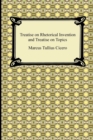 Treatise on Rhetorical Invention and Treatise on Topics - Book