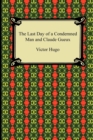 The Last Day of a Condemned Man and Claude Gueux - Book