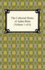 The Collected Works of Aphra Behn (Volume 1 of 6) - eBook