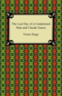 The Last Day of a Condemned Man and Claude Gueux - eBook