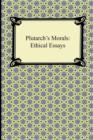 Plutarch's Morals : Ethical Essays - Book