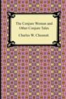 The Conjure Woman and Other Conjure Tales - Book