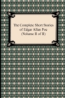 The Complete Short Stories of Edgar Allan Poe (Volume II of II) - Book