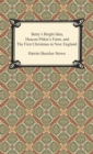 Betty's Bright Idea, Deacon Pitkin's Farm, and The First Christmas in New England - eBook
