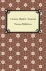 A Chaste Maid in Cheapside - eBook