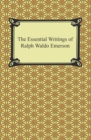 The Essential Writings of Ralph Waldo Emerson - eBook