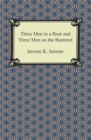 Three Men in a Boat and Three Men on the Bummel - eBook