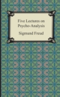 Five Lectures on Psycho-Analysis - Book
