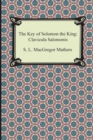 The Key of Solomon the King : Clavicula Salomonis - Book