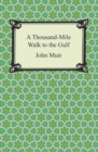 A Thousand-Mile Walk to the Gulf - eBook