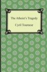 The Atheist's Tragedy - Book