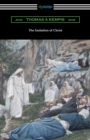 The Imitation of Christ (Translated by William Benham with an Introduction by Frederic W. Farrar) - Book