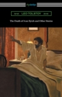 The Death of Ivan Ilyich and Other Stories - Book