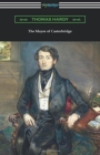 The Mayor of Casterbridge (with an Introduction by Joyce Kilmer) - Book