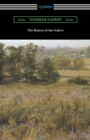 The Return of the Native : (with an Introduction by J. W. Cunliffe) - Book