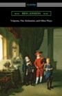 Volpone, The Alchemist, and Other Plays - Book