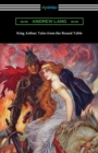 King Arthur : Tales from the Round Table - Book