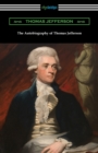 The Autobiography of Thomas Jefferson - Book