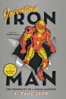 Inventing Iron Man : The Possibility of a Human Machine - Book