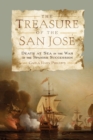 The Treasure of the San Jose : Death at Sea in the War of the Spanish Succession - Book