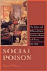 Social Poison : The Culture and Politics of Opiate Control in Britain and France, 1821-1926 - Book