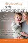 Disorders of Sex Development : A Guide for Parents and Physicians - Book