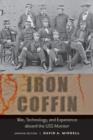 Iron Coffin : War, Technology, and Experience aboard the USS Monitor - Book