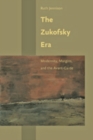 The Zukofsky Era : Modernity, Margins, and the Avant-Garde - Book