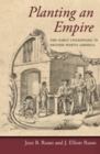 Planting an Empire : The Early Chesapeake in British North America - Book