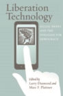 Liberation Technology : Social Media and the Struggle for Democracy - Book