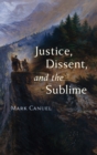 Justice, Dissent, and the Sublime - Book