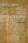 Imagined Civilizations : China, the West, and Their First Encounter - Book