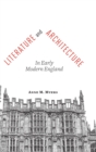 Literature and Architecture in Early Modern England - Book