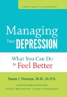 Managing Your Depression : What You Can Do to Feel Better - Book