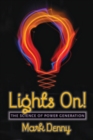 Lights On! : The Science of Power Generation - Book