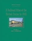 A Railroad Atlas of the United States in 1946 : Volume 5: Iowa and Minnesota - Book