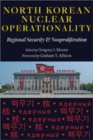 North Korean Nuclear Operationality : Regional Security and Nonproliferation - Book