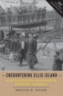 Encountering Ellis Island : How European Immigrants Entered America - Book