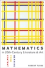 Mathematics in Twentieth-Century Literature and Art : Content, Form, Meaning - Book