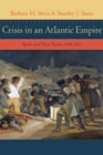 Crisis in an Atlantic Empire : Spain and New Spain, 1808-1810 - Book