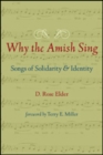 Why the Amish Sing : Songs of Solidarity and Identity - Book