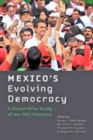 Mexico's Evolving Democracy : A Comparative Study of the 2012 Elections - Book