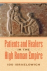 Patients and Healers in the High Roman Empire - Book